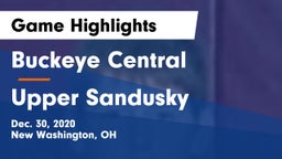 Buckeye Central  vs Upper Sandusky  Game Highlights - Dec. 30, 2020