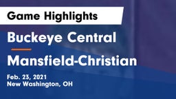 Buckeye Central  vs Mansfield-Christian Game Highlights - Feb. 23, 2021