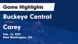 Buckeye Central  vs Carey  Game Highlights - Feb. 16, 2022