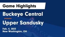 Buckeye Central  vs Upper Sandusky  Game Highlights - Feb. 4, 2023