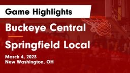 Buckeye Central  vs Springfield Local  Game Highlights - March 4, 2023