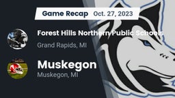 Recap: Forest Hills Northern Public Schools vs. Muskegon  2023