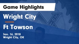 Wright City  vs Ft Towson Game Highlights - Jan. 16, 2018