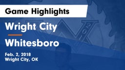 Wright City  vs Whitesboro Game Highlights - Feb. 2, 2018
