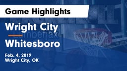 Wright City  vs Whitesboro Game Highlights - Feb. 4, 2019