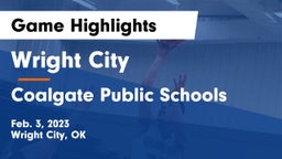 Wright City  vs Coalgate Public Schools Game Highlights - Feb. 3, 2023