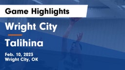 Wright City  vs Talihina  Game Highlights - Feb. 10, 2023
