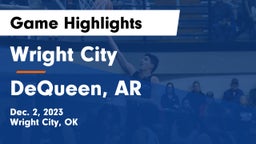 Wright City  vs DeQueen, AR Game Highlights - Dec. 2, 2023