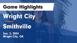 Wright City  vs Smithville  Game Highlights - Jan. 2, 2024