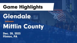 Glendale  vs Mifflin County  Game Highlights - Dec. 28, 2023