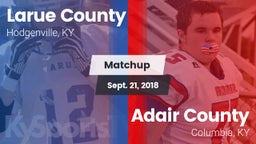 Matchup: Larue County High vs. Adair County  2018