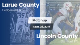 Matchup: Larue County High vs. Lincoln County  2018