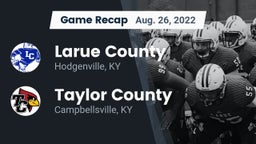 Recap: Larue County  vs. Taylor County  2022