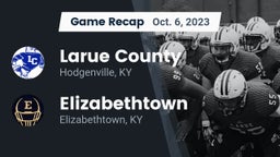 Recap: Larue County  vs. Elizabethtown  2023