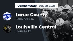 Recap: Larue County  vs. Louisville Central  2023