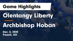 Olentangy Liberty  vs Archbishop Hoban  Game Highlights - Dec. 5, 2020