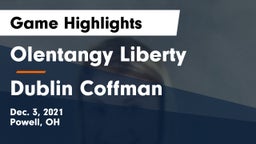Olentangy Liberty  vs Dublin Coffman  Game Highlights - Dec. 3, 2021