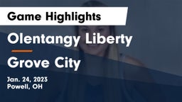 Olentangy Liberty  vs Grove City  Game Highlights - Jan. 24, 2023