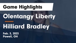 Olentangy Liberty  vs Hilliard Bradley  Game Highlights - Feb. 3, 2023