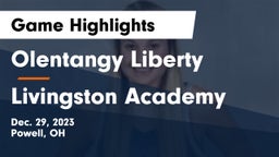 Olentangy Liberty  vs Livingston Academy Game Highlights - Dec. 29, 2023