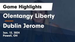 Olentangy Liberty  vs Dublin Jerome  Game Highlights - Jan. 12, 2024