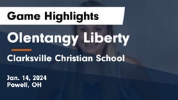 Olentangy Liberty  vs Clarksville Christian School Game Highlights - Jan. 14, 2024