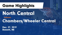 North Central  vs Chambers/Wheeler Central  Game Highlights - Dec. 27, 2019