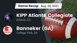 Recap: KIPP Atlanta Collegiate vs. Banneker  (GA) 2021