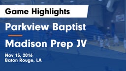 Parkview Baptist  vs Madison Prep JV Game Highlights - Nov 15, 2016