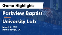 Parkview Baptist  vs University Lab  Game Highlights - March 4, 2017