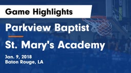 Parkview Baptist  vs St. Mary's Academy Game Highlights - Jan. 9, 2018