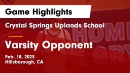 Crystal Springs Uplands School vs Varsity Opponent Game Highlights - Feb. 18, 2023