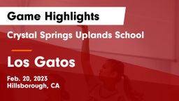 Crystal Springs Uplands School vs Los Gatos  Game Highlights - Feb. 20, 2023
