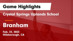 Crystal Springs Uplands School vs Branham  Game Highlights - Feb. 22, 2023
