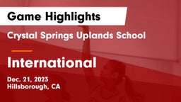 Crystal Springs Uplands School vs International  Game Highlights - Dec. 21, 2023