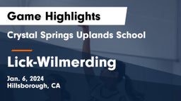 Crystal Springs Uplands School vs Lick-Wilmerding  Game Highlights - Jan. 6, 2024