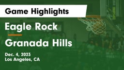 Eagle Rock  vs Granada Hills  Game Highlights - Dec. 4, 2023