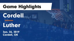 Cordell  vs Luther  Game Highlights - Jan. 26, 2019