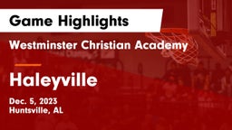 Westminster Christian Academy vs Haleyville  Game Highlights - Dec. 5, 2023