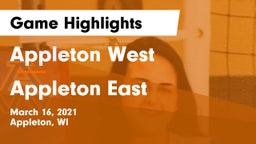 Appleton West  vs Appleton East  Game Highlights - March 16, 2021