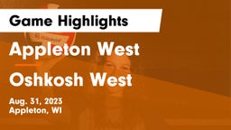 Appleton West  vs Oshkosh West  Game Highlights - Aug. 31, 2023