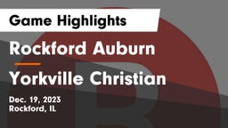 Rockford Auburn  vs Yorkville Christian  Game Highlights - Dec. 19, 2023