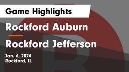 Rockford Auburn  vs Rockford Jefferson  Game Highlights - Jan. 6, 2024