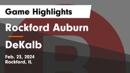 Rockford Auburn  vs DeKalb  Game Highlights - Feb. 23, 2024