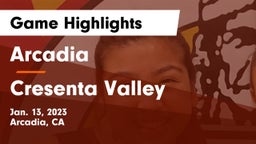 Arcadia  vs Cresenta Valley Game Highlights - Jan. 13, 2023