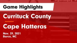 Currituck County  vs Cape Hatteras  Game Highlights - Nov. 29, 2021
