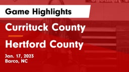 Currituck County  vs Hertford County  Game Highlights - Jan. 17, 2023