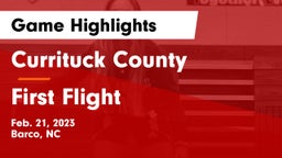 Currituck County  vs First Flight  Game Highlights - Feb. 21, 2023