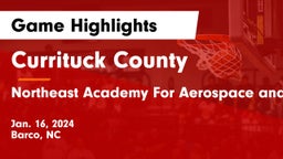 Currituck County  vs Northeast Academy For Aerospace and Advanced Tech Game Highlights - Jan. 16, 2024