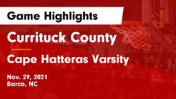 Currituck County  vs Cape Hatteras Varsity  Game Highlights - Nov. 29, 2021